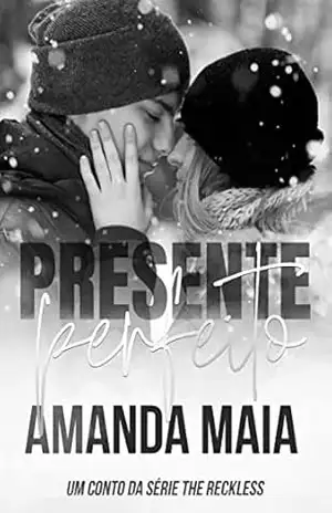 Presente Perfeito: Aidan e Delilah (Série The Reckless) – Amanda Maia