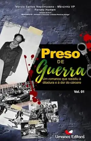 PRESO DE GUERRA: Um romance que resistiu à ditadura e à dor do cárcere – Marcio  Santos Nepomuceno