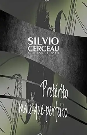Pretérito mais–que–perfeito – Silvio Cerceau