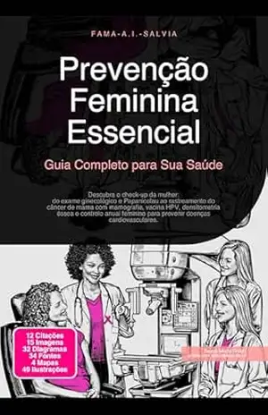 Prevenção Feminina Essencial: Guia Completo para Sua Saúde – Fama A.I. Salvia