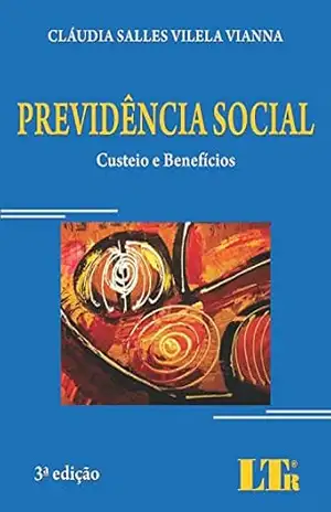 Previdência Social – Cláudia Salles Vilela. Vianna