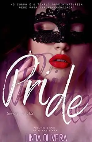 Pride – (Orgulho) Romance Dark: Sinners – Livro 02 – Mundo Roxo (Sinners – Mundo Roxo 2) – Linda  Oliveira