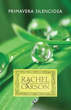 Primavera silenciosa (Rachel Carson) – Rachel Carson