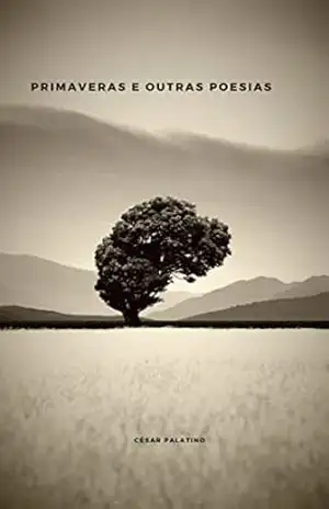 Primaveras e Outras Poesias – César Palatino