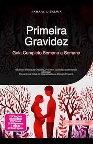Primeira Gravidez: Guia Completo Semana a Semana – Fama A.I. Salvia