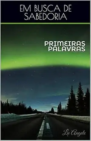 Capa do livro Primeiras Palavras: Em Busca de Sabedoria - Lu Angele