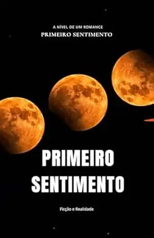 Capa do livro Primeiro Sentimento: que Ficou nas Entrelinhas - Josimar Books