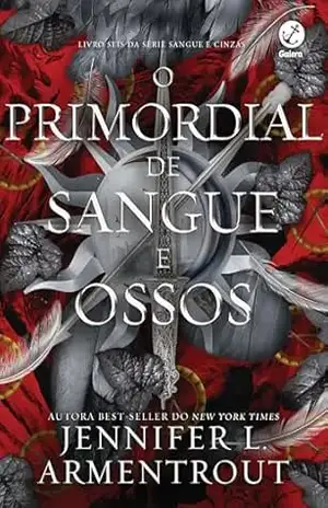Primordial de sangue e ossos (Vol. 6 Sangue e Cinzas) – Jennifer L. Armentrout