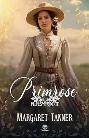 Primrose (Flores do Oeste Livro 2) – Margaret Tanner