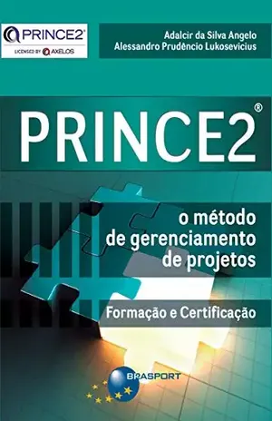 Capa do livro PRINCE2®: O método de gerenciamento de projetos - Adalcir Silva da Angelo