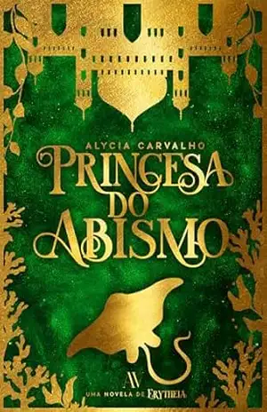 Princesa do Abismo: Uma novela de Lágrimas de Diamante – Alycia Carvalho
