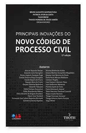 Principais inovações do novo código de processo civil – Bruno Augusto Sampaio Fuga