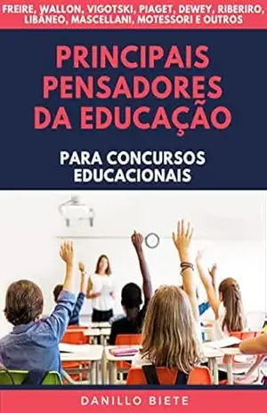 Capa do livro Principais Pensadores da Educação: para Concursos Educacionais - Danillo Biete