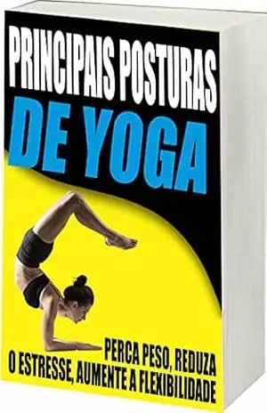 Principais Posturas de Yoga: Posturas de Yoga – R.  Netto
