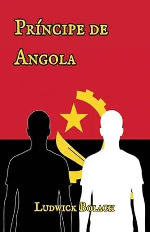 Príncipe de Angola – Ludwick Bolach