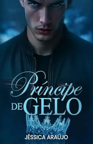 Príncipe de Gelo (Família Cavallieri Livro 1) – Jéssica  Araújo