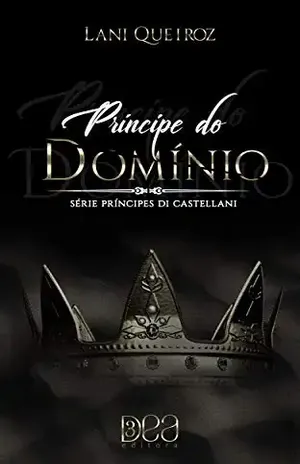 Capa do livro Príncipe do Domínio (Príncipes Di Castellani Livro 5) - Lani Queiroz
