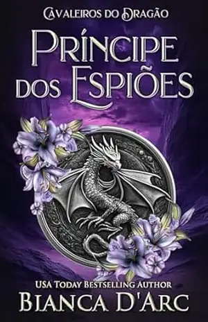 Capa do livro Príncipe dos Espiões (Cavaleiros do Dragão Livro 4) - Bianca D'Arc