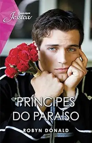 Príncipes do paraíso (Harlequin Jessica Livro 114) – Robyn Donald