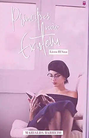 Príncipes não existem II – Ana – Marialda Barreto