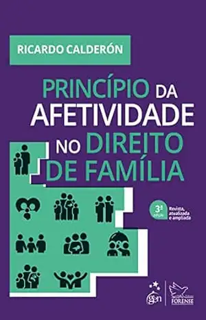 Princípio da Afetividade no Direito de Família – 3ª Edição 2023 – Ricardo Calderón