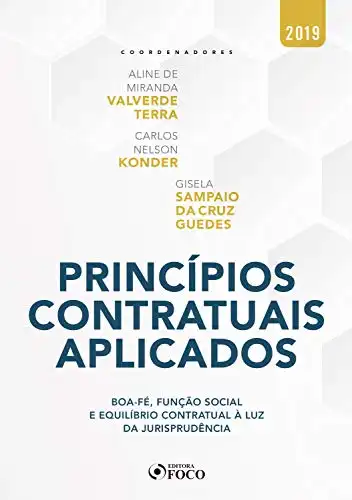Baixar Princípios contratuais aplicados: Boa–fé, função social e equilíbrio contratual à luz da jurisprudência pdf, epub, mobi, eBook