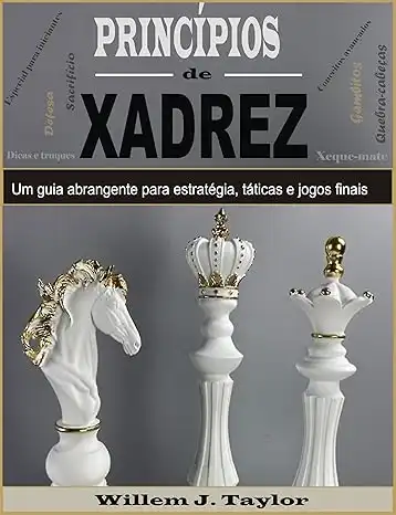 Baixar Princípios de xadrez: Um guia abrangente para estratégia, táticas e jogos finais pdf, epub, mobi, eBook