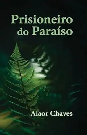 Prisioneiro do Paraíso – Alaor Chaves