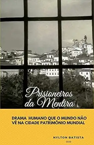PRISIONEIROS DA MENTIRA – Nylton Batista PRISIONEIROS DA MENTIRA – Nylton Batista