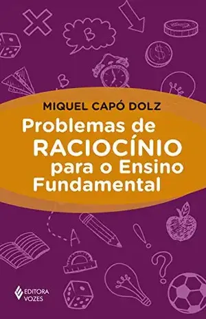 Capa do livro Problemas de raciocínio para o Ensino Fundamental - Miquel Capó Dolz
