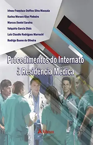 Procedimentos do Internato a Residência Medica – Irineu Francisco Delfino Silva Massaia