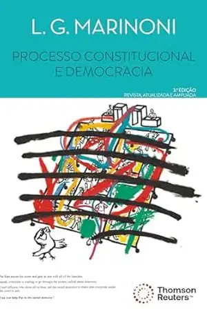 Processo constitucional e democracia – Luiz Guilherme Marinoni