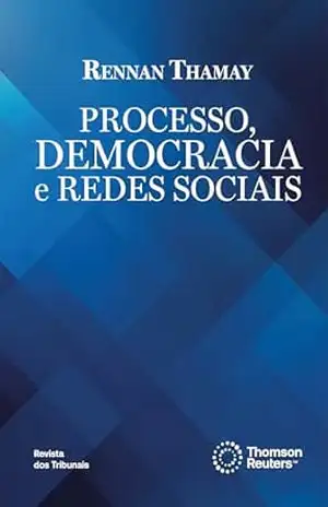Processo, Democracia e Redes Sociais – Rennan Thamay