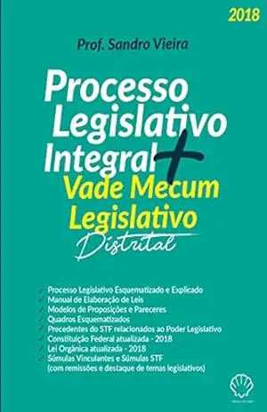 Capa do livro Processo Legislativo Integral: + Vade Mecum Legislativo Distrital - Sandro Vieira