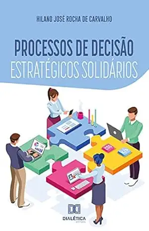 Capa do livro Processos de decisão estratégicos solidários - HILANO JOSÉ ROCHA DE CARVALHO