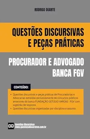 Procurador e Advogado – Banca FGV – Questões Discursivas e Peças Práticas de Concursos Públicos – 2025: Discursivas e peças práticas com sugestão de resposta, gabarito e jurisprudência relacionada – RODRIGO DUARTE