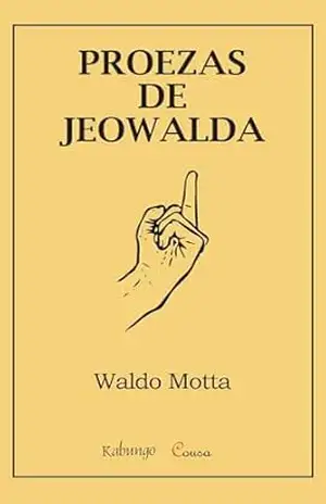 Proezas de Jeowalda – Waldo Motta