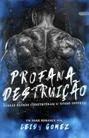 Profana Destruição: (LIVRO ÚNICO) Inimigos da Facção – 3 – Leidy Gomez Profana Destruição: (LIVRO ÚNICO) Inimigos da Facção – 3 – Leidy Gomez