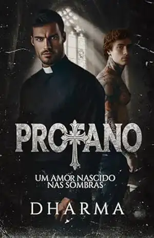 Profano: Um Amor Nascido nas Sombras – Dharma Escritora