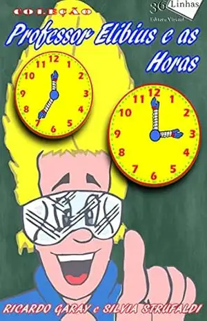 Professor Elibius e as horas – Ricardo Garay