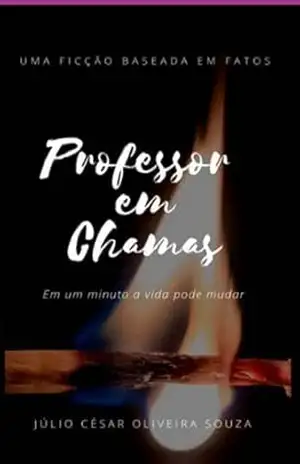Professor Em Chamas – Júlio César Oliveira Souza Professor Em Chamas – Júlio César Oliveira Souza