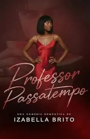 Capa do livro Professor Passatempo (Proibidos) - Izabella Brito