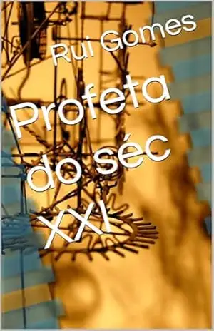 Capa do livro Profeta do séc XXI - Rui Gomes
