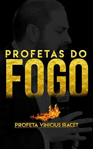 Baixar Profetas do Fogo: Profeta Vinicius Iracet pdf, epub, mobi, eBook