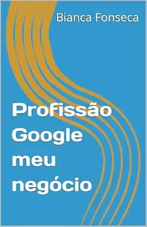 Profissão Google meu negócio – Bianca  Fonseca