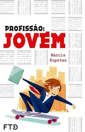 Capa do livro Profissão: jovem - Marcia Kupstas