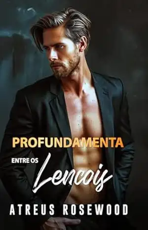 Capa do livro Profundamente entre os Lençóis: Gay contemporâneo melhor amigo pai bilionário diferença de idade romance (Condomínio Cherry Livro 2) - Atreus Rosewood