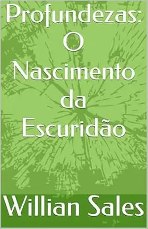 Capa do livro Profundezas: O Nascimento da Escuridão - Willian  Sales