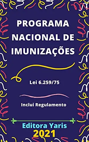 Baixar Programa Nacional de Imunizações – Lei 6.259/75: Atualizada – 2021 pdf, epub, mobi, eBook