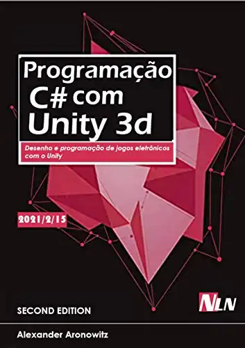 Baixar Programação C# com Unity 3d: Desenho e programação de jogos eletrônicos com o Unity pdf, epub, mobi, eBook